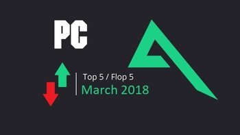 Top 5 and Flop 5 PC games released in March 2018